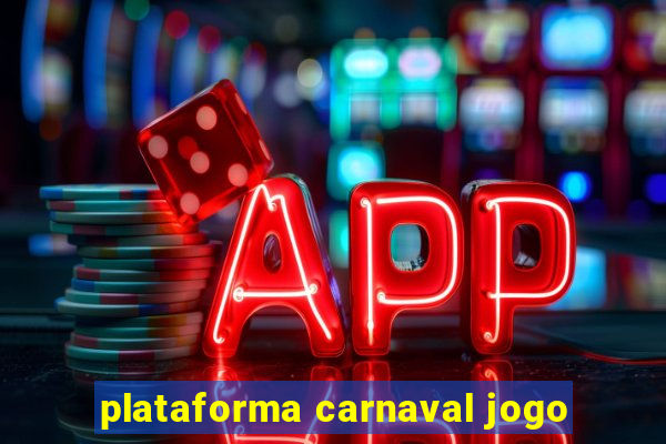 plataforma carnaval jogo